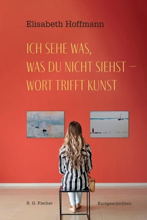 Ich sehe was, was du nicht siehst - Wort trifft Kunst