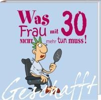 Geschafft! Was Frau mit 30 nicht mehr tun muss! voorzijde