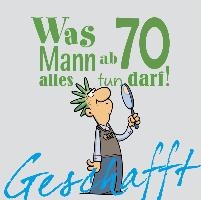 Geschafft! Was Mann ab 70 alles tun darf