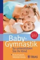 Baby-Gymnastik: So unterstützen Sie Ihr Kind