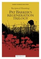 Reciprocal Haunting: Pat Barker's Regeneration Trilogy voorzijde