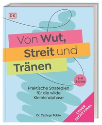 Von Wut, Streit und Tränen