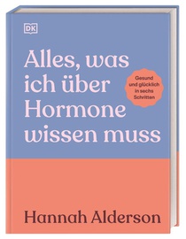 Alles, was du über Hormone wissen musst