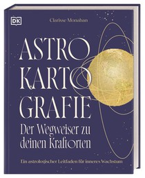 Astrokartografie - der Wegweiser zu deinen Kraftorten