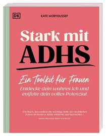 Stark mit ADHS - ein Toolkit für Frauen