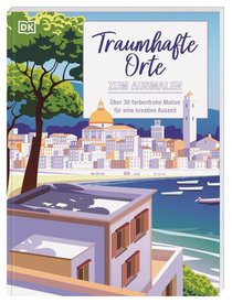 Traumhafte Orte zum Ausmalen