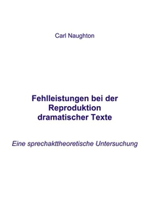 Fehlleistungen bei der Reproduktion dramatischer Texte
