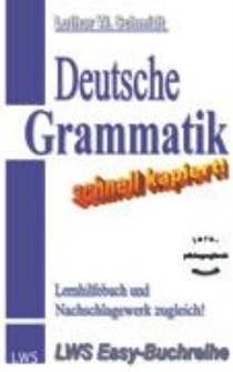 Deutsche Grammatik - schnell kapiert!