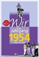 Wir vom Jahrgang 1954 - Kindheit und Jugend