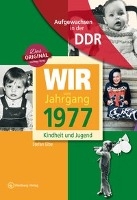 Aufgewachsen in der DDR - Wir vom Jahrgang 1977-Kindheit und Jugend voorzijde