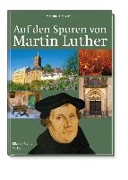 Auf den Spuren von Martin Luther