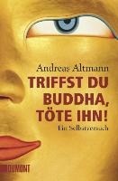 Triffst du Buddha, töte ihn! voorzijde