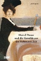 Marcel Proust und die Gemälde aus der Verlorenen Zeit voorzijde