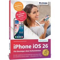 Apple iPhone mit iOS 26 - Das Buch für Einsteiger ohne Vorkenntnisse