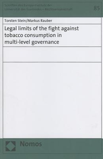 Stein, T: Legal limits of the fight against tobacco