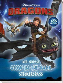 Dragons: Der große Glow-in-the-Dark-Stickerspaß