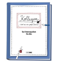 Kollegen ... sind wie eine große Familie - Das Erinnerungsalbum fürs Büro