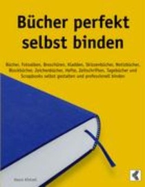 Bucher perfekt selbst binden