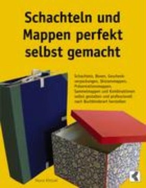 Schachteln und Mappen perfekt selbst gemacht