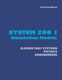 System Zoo 1 Simulation Models - Elementary Systems, Physics, Engineering