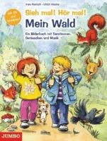 Sieh mal! Hör mal! Der Wald