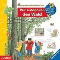Wieso? Weshalb? Warum? Wir entdecken den Wald