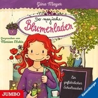 Der magische Blumenladen 09. Ein gefährlicher Schulzauber