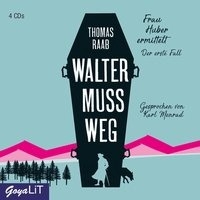 Walter muss weg