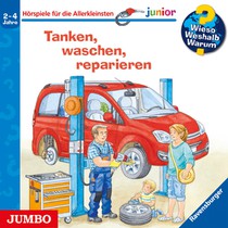 Wieso? Weshalb? Warum? junior. Tanken, waschen, reparieren