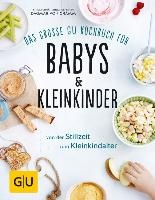 Das große GU Kochbuch für Babys & Kleinkinder