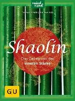 Shaolin - Das Geheimnis der inneren Stärke