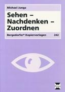 Sehen - Nachdenken - Zuordnen