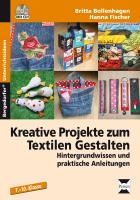 Kreative Projekte zum Textilen Gestalten