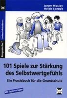 101 Spiele zur Stärkung des Selbstwertgefühls