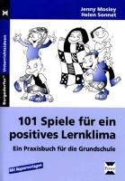 101 Spiele für ein positives Lernklima