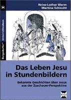 Das Leben Jesu in Stundenbildern