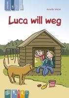 KidS Klassenlektüre: Luca will weg. Lesestufe 1 voorzijde