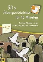 30 x Bibelgeschichten für 45 Minuten - Klasse 1/2