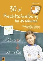 30 x Rechtschreibung für 45 Minuten - Klasse 4