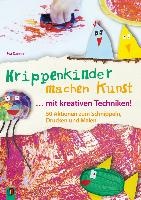 Krippenkinder machen Kunst - mit kreativen Techniken!