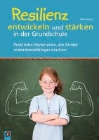 Resilienz entwickeln und stärken in der Grundschule