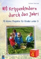 Mit Krippenkindern durch das Jahr! - Band 4