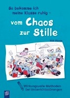 So bekomme ich meine Klasse ruhig - vom Chaos zur Stille