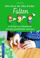 Mini-Kurs für Kita-Kinder: Falten - 8 fertige Lernabenteuer mit den geschickten Zwergen voorzijde