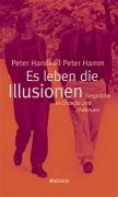 Es leben die Illusionen