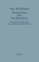 Schriften in Einzelausgaben. Herzgewächse oder Der Fall Adams