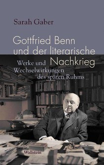 Gottfried Benn und der literarische Nachkrieg
