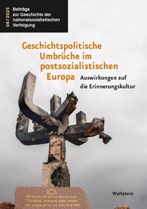 Geschichtspolitische Umbrüche im postsozialistischen Europa