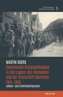 Sowjetische Kriegsgefangene in den Lagern des Emslandes und der Grafschaft Bentheim 1941-1945