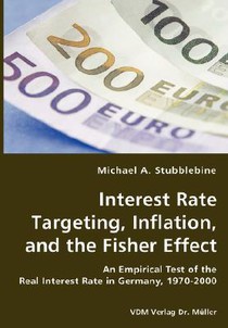 Interest Rate Targeting, Inflation, and the Fisher Effect - An Empirical Test of the Real Interest Rate in Germany, 1970-2000